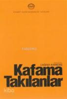 Kafama Takılanlar