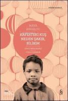 Kafesteki Kuş Neden Şakır, Bilirim