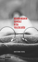 Kahramanın Sonsuz Kısa Yolculuğu