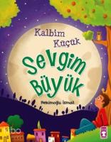 Kalbim Küçük Sevgim Büyük (9+ Yaş)