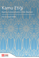 Kamu Etiği Kamu Görevlisinin Etik İlkeleri