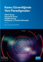 Kamu Güvenliğinde Yeni Paradigmalar ;Hibrit, Asimetrik ve Vekâlet Savaşları Terör ve İstihbarat