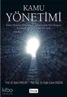 Kamu Yönetimi; Kamu Yönetimi Disiplininin Gelişmesinde Rol Oynayan Kuramsal Yönler Üzerine Bir Giriş