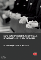 Kamu Yönetimi Reformlarına Yönelik Mülki İdare Amirlerinin Tutumları