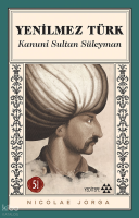 Kanuni ve Dönemi Yenilmez Türk
