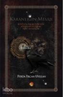 Karanlığın Mesajı; Kötülük Probleminden Yükselen Değişime Aşırı Zamanlar
