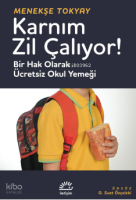 Karnım Zil Çalıyor!;Bir Hak Olarak Ücretsiz Okul Yemeği