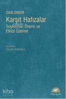 Karşıt Hafızalar; Soykırımın Önemi ve Etkisi Üzerine