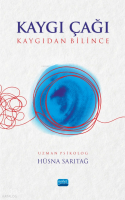 Kaygı Çağı;Kaygıdan Bilince