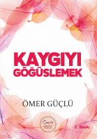 Kaygıyı Göğüslemek;Güçlü Bir Psikoloji İçin Kendi Kendime Terapi - 2