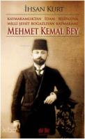 Kaymakamlıktan İdam Sehpasına Milli Şehit Boğazlıyan Kaymakamı; Mehmet Kemal Bey