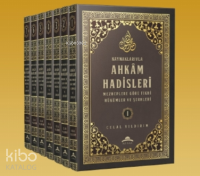 Kaynaklarıyla Ahkam Hadisleri ;Mezheplere Göre Fıkhi Hükümler ve Şerhleri
