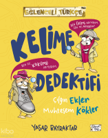 Kelime Dedektifi - Çılgın Ekler Muhteşem Kökler