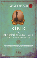 Kibir ve Kendini Beğenmişlik;(Kitâbu Zemmi’l-Kibr ve’l-Ucb)
