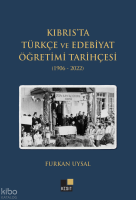 Kıbrıs'ta Türkçe ve Edebiyat Öğretimi Tarihçesi (1906-2022)