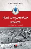 Kilisli Lutfullah Hâzım ve Dîvânçesi; Mecmû'a-i Lutfî