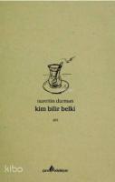 Kim Bilir Belki