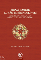Kıraat İlminin Kuran Tefsirindeki Yeri ve Mütevatir Kıraatların Yorum Farklılıklarına Etkisi