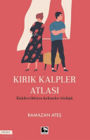 Kırık Kalpler Atlası;İlişkileri Bitiren Kelimeler Sözlüğü