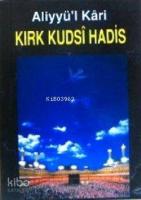 Kırk Kudsî Hadis (Cep Boy); Tercüme ve Şerhi