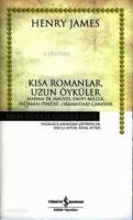 Kısa Romanlar, Uzun Öyküler (Ciltli); Madam De Mauves, Daisy Miller, Erdemin Öyküsü, Ormandaki Canavar