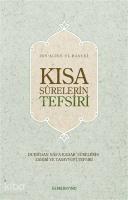 Kısa Surelerin Tefsiri; Duha'dan Nas'a Kadar Surelerin Zahiri ve Tasavvufi Tefsiri