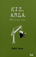 Kız, Abla;İki Perdeli Oyun