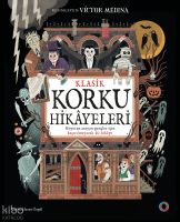 Klasik Korku Hikâyeleri;Heyecan Arayan Gençler İçin Kaçırılmayacak 10 Hikâye