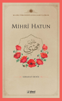 Klasik Türk Edebiyatında Kadın Şairler 2  ;Mihri Hatun