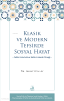 Klasik ve Modern Tefsirde Sosyal Hayat -Tefsîru’l-Kurtubî ve Tefsîru’l- Menâr Örneği-