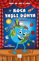 Koca Yaşlı Dünya - Evrenin Oluşumu