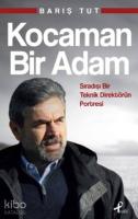 Kocaman Bir Adam; Sıradışı Bir Teknik Direktörün Portresi