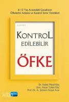 Kontrol Edilebilir Öfke - 6-12 Yaş Arasındaki Çocukların Öfkelerini Anlama ve Kontrol Etme Teknikler
