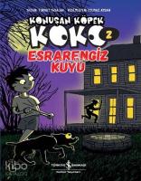 Konuşan Köpek Koko 2 - Esrarengiz Kuyu