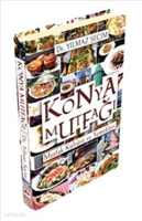 Konya Mutfağı Mutfak Kültürü ve Yemekleri