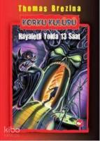 Korku Kulübü 1; Hayaletli Yolda 13 Saat