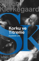 Korku ve Titreme;Johannes de silentio’dan Diyalektik Lirik