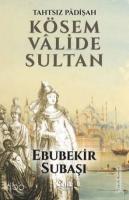 Kösem Valide Sultan; Tahtsız Padişah
