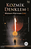 Kozmik Denklem 1 - Kozmik Denklem-I: Sistem
Formatı (Lâ)