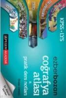 Kpss-Lys Ezberbozan Coğrafya Atlası; Pratik Ders Notları