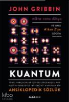 Kuantum ;Temel Parçacıklar İçin Düşünülmüş Ama Fiziğin Neredeyse "Bütününü" Kapsayan Bir Ansiklopedik Sözlük