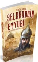 Kudüs Fatihi Selahaddin Eyyubi