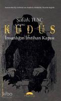 Kudüs - İnsanlığın İmtihan Kapısı