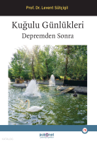 Kuğulu Günlükleri;Depremden Sonra