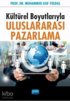 Kültürel Boyutlarıyla Uluslararası Pazarlama