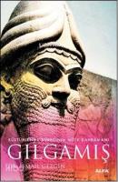 Kültürlenme Sürecinin Mitik Kahramanı| Gılgamış