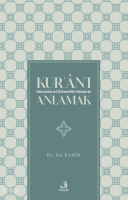 Kur’ân’ı Metodoloji Ve Dil Eksenli Bir Yaklaşımla Anlamak