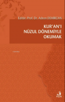 Kur’an’ı Nüzul Dönemiyle Okumak