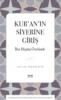 Kur’an’ın Siyerine Giriş;İbn Hişam Özelinde
