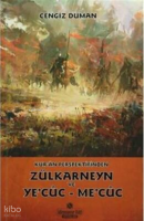 Kur`an Perspektifinden Zülkarneyn ve Ye`cuc - Me`cuc
